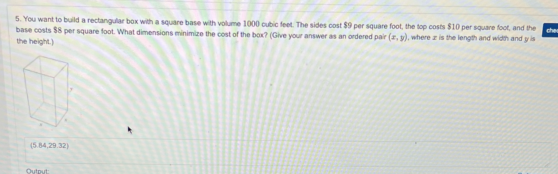 5. You want to build a rectangular box with a square