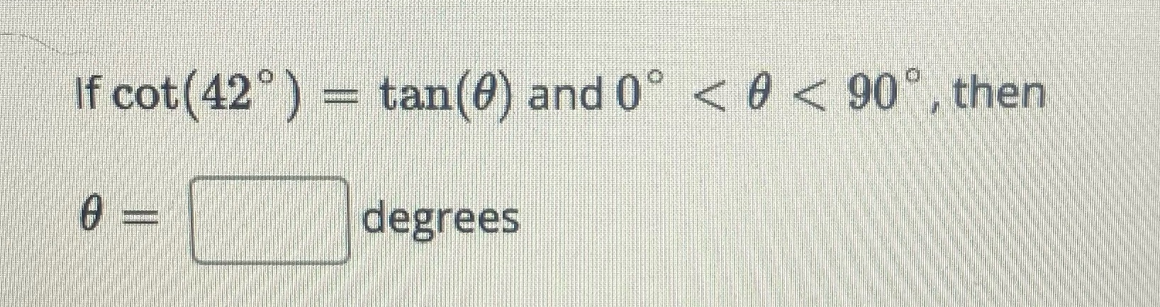 If cot (429 ) tan(0) and 00 < 0