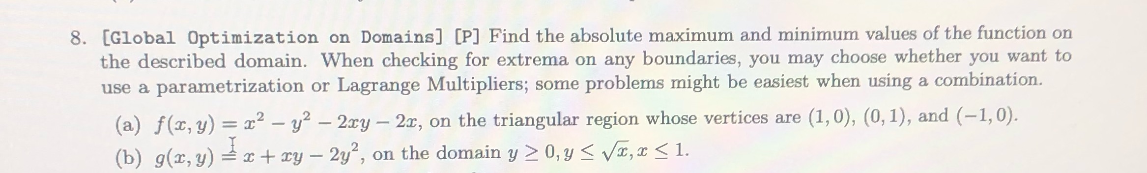  8. [Global Optimization on Domains] [P] Find the absolute maximum and