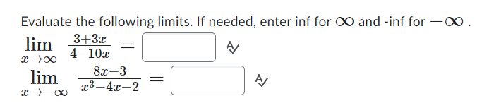 Evaluate the following limits. If needed, enter inf for DO and