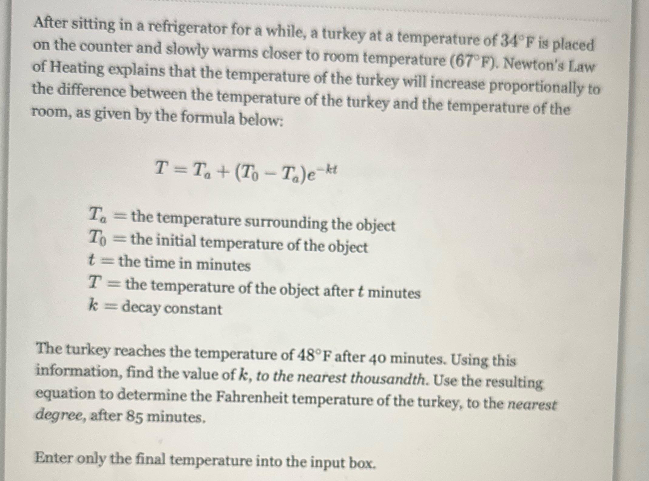After sitting in a refrigerator for a while, a turkey at