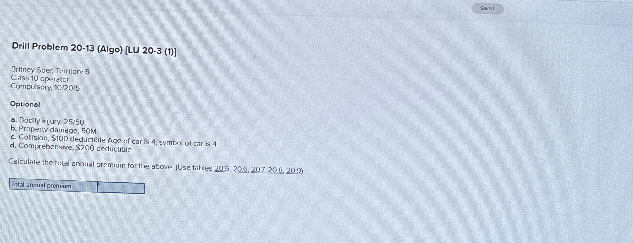  Drill Problem 20-13(Algo)[LU 20-3(1)] Britney Sper, Territory 5 Class 10 operator