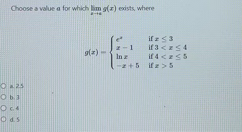 Choose a value a for which lim exists, where In a: if