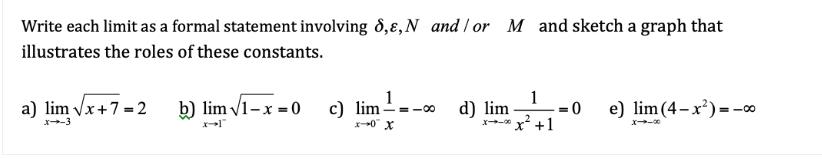 Write each limit as a formal statement involving 6,8, N and