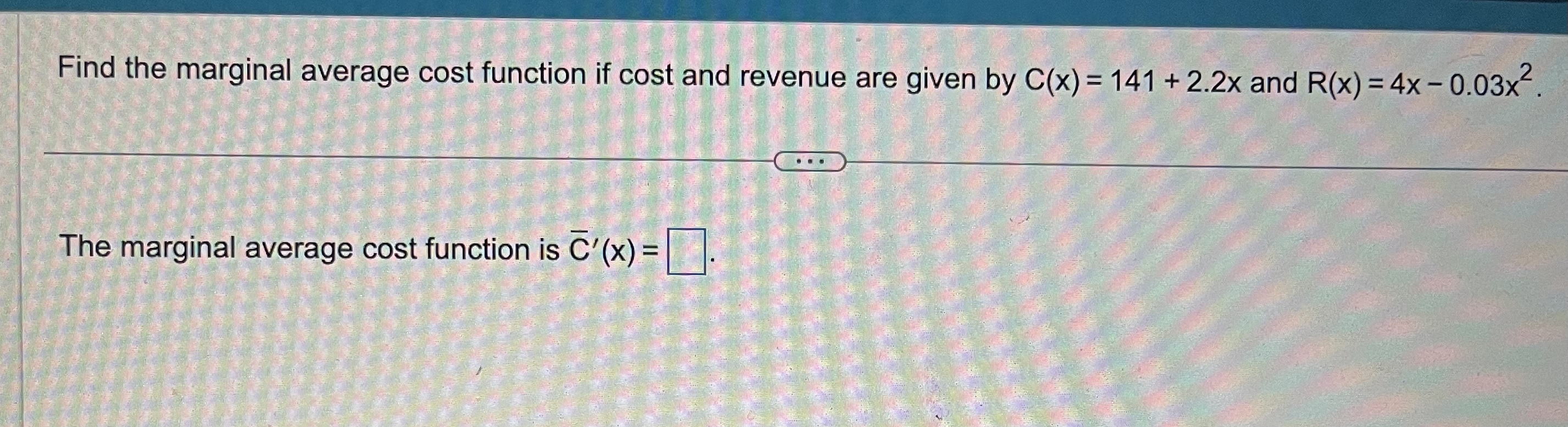 Find the marginal average cost function if cost and revenue are