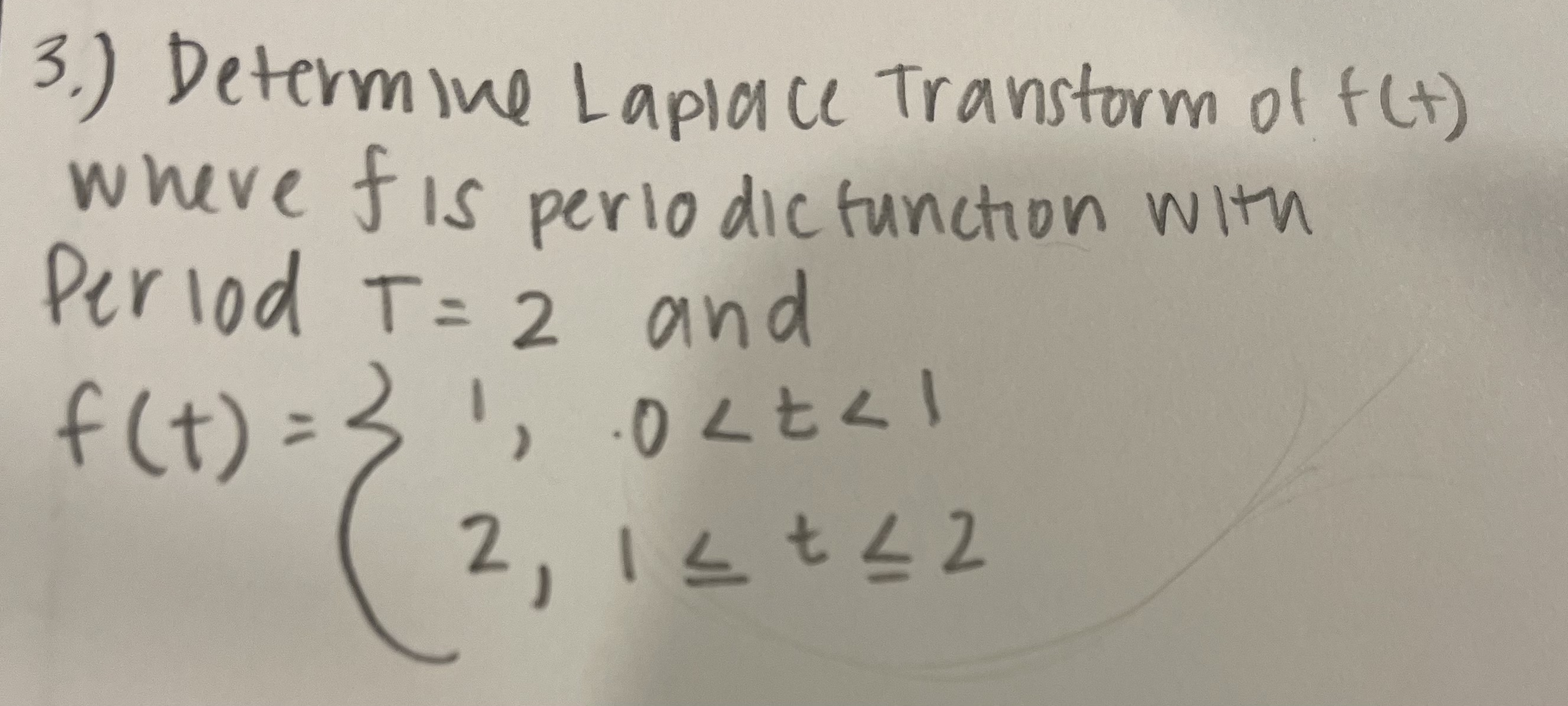 f Is perlo PUIod T = 2 and