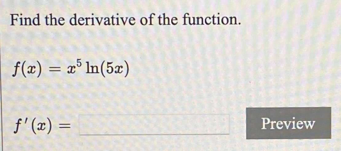 Find the derivative of the function. f(c) = In(5c) f'@) Preview