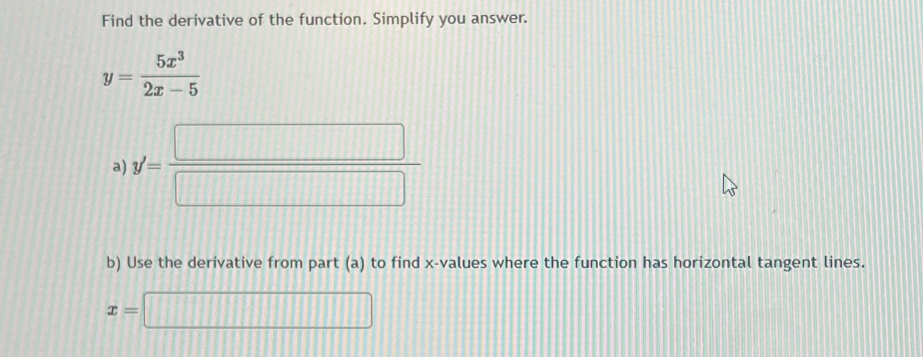 Find the derivative of the function. Simplify you answer. 513 y