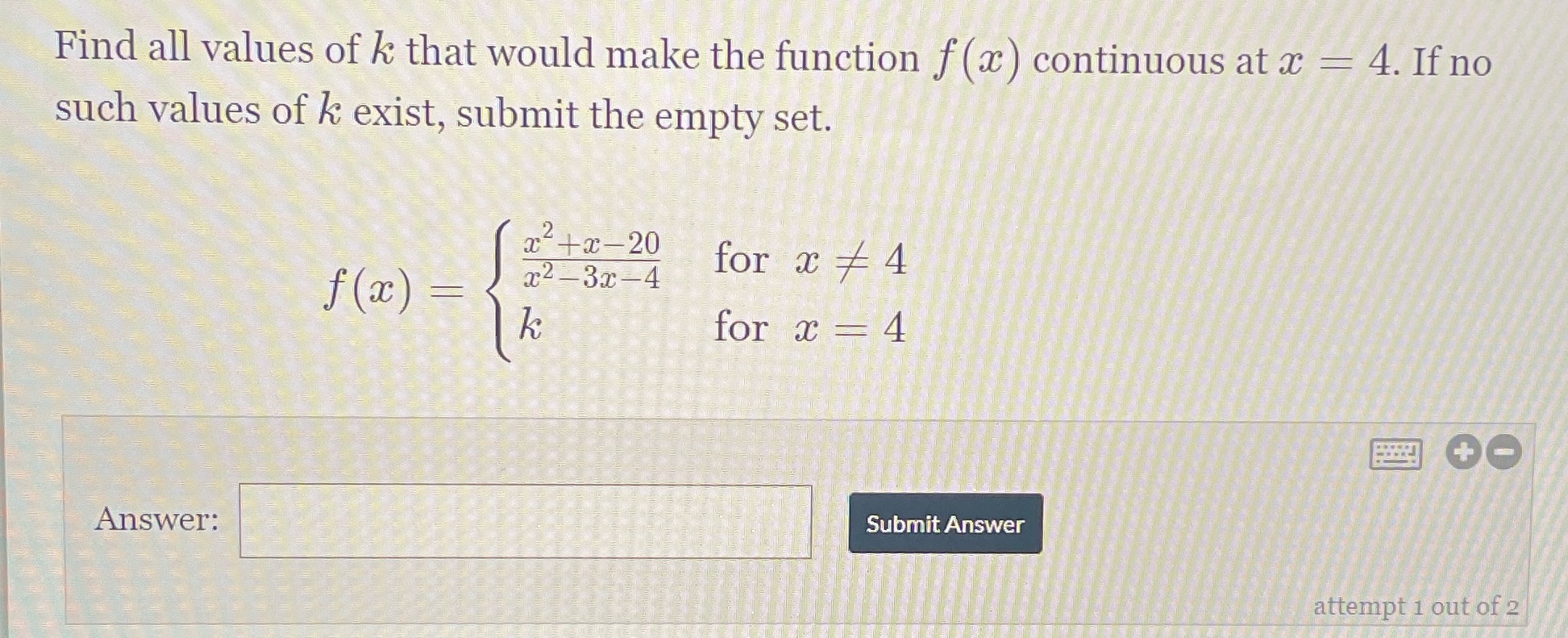 (x ) continuous at x = 4. If no such values of