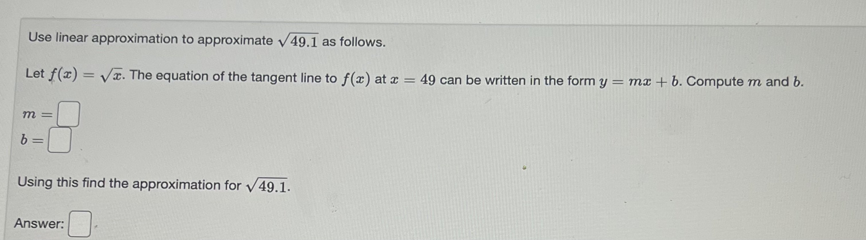 as follows. Let f(x) = Vx. The equation of the tangent line