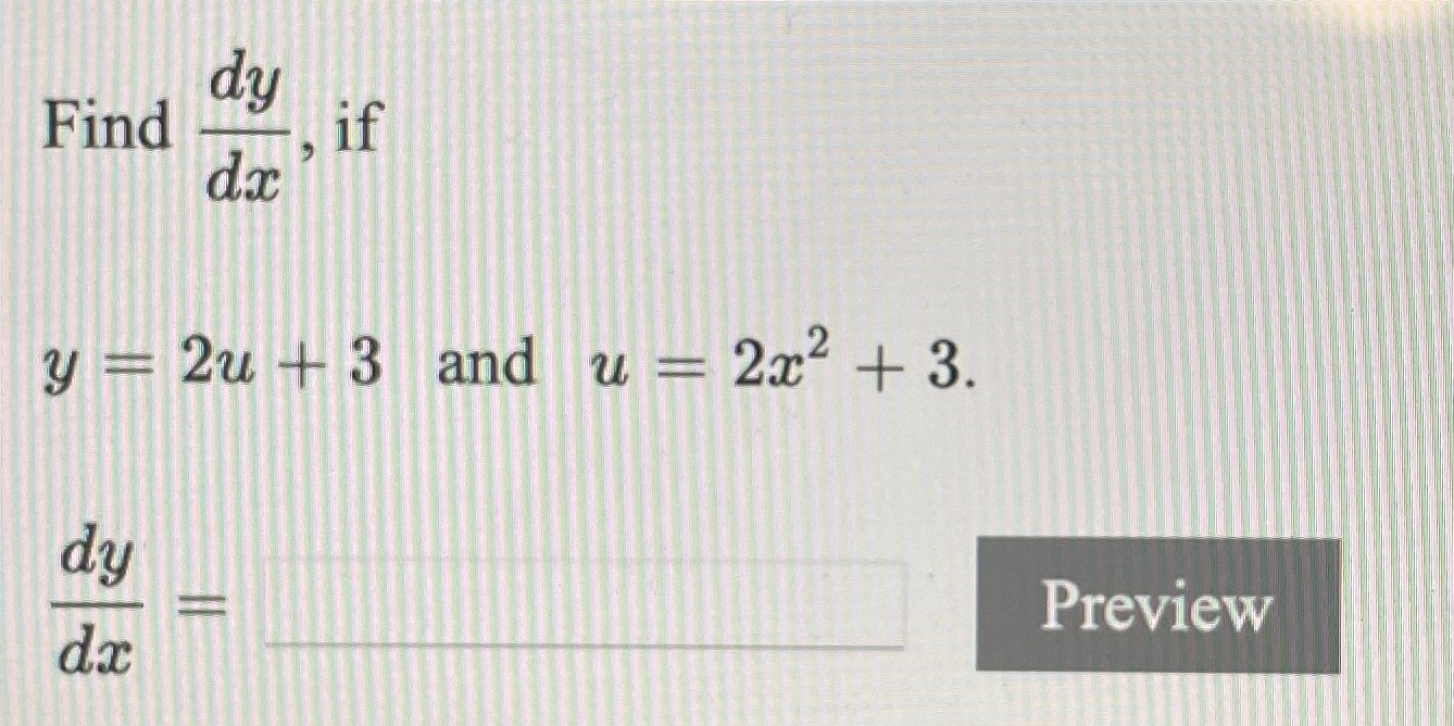 Find ----, if y = 20+3 and u dy dc 2c2 +