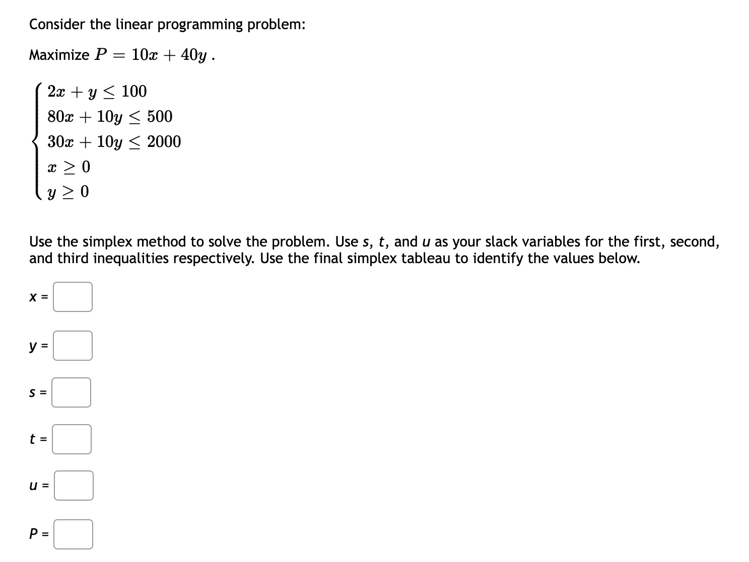 simplex tableau to identify the values below. X: Using the information below