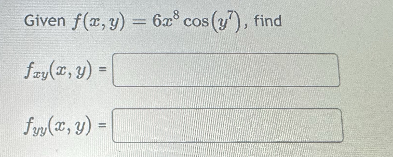Given y) 6c8 cos(y7) , find