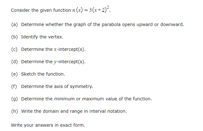  Consider the given function n (x) = 3(x+2)2. (a) Determine whether