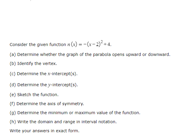 whether the graph of the parabola opens upward or downward. {In} Identify