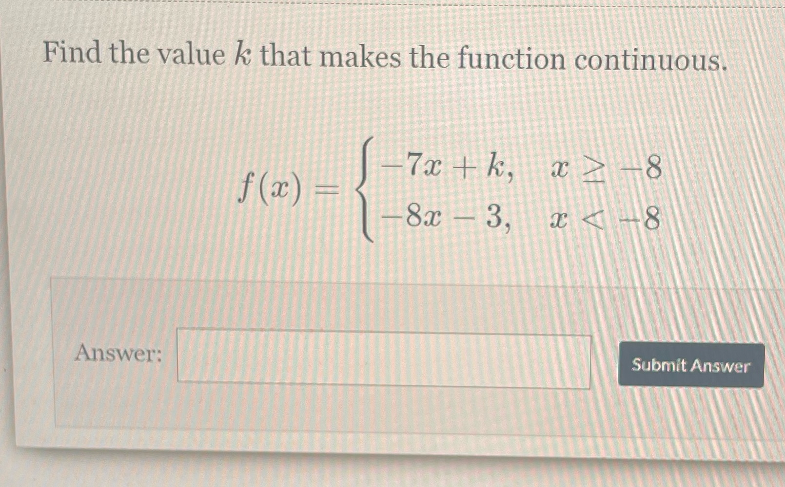 k x 2 8 f (ac ) 8x -3, x 8 Answer: