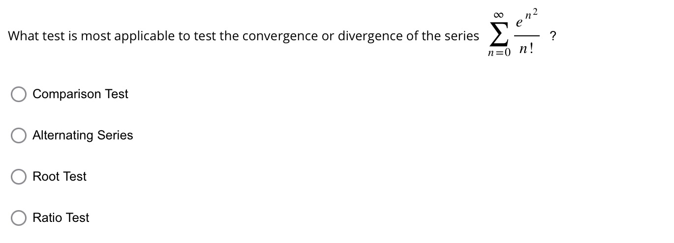  00 I! What test is most applicable to test the convergence