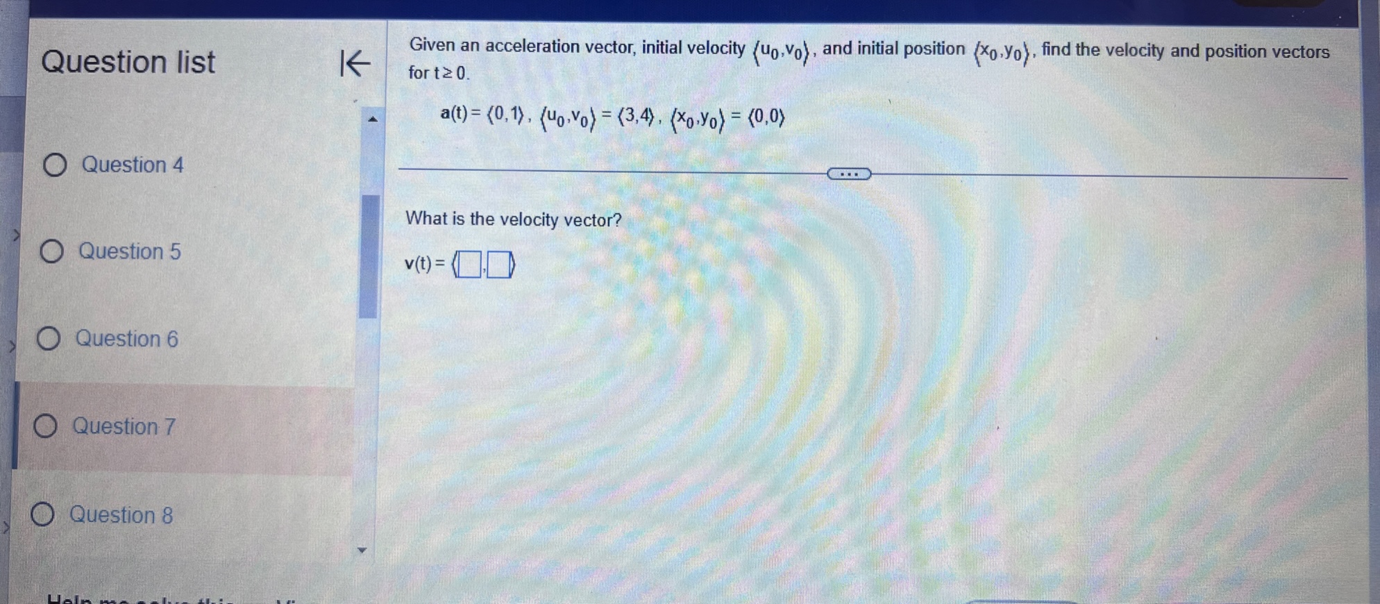 2 (a) v(t) = Question 3 Question 4 Question 5Consider the following