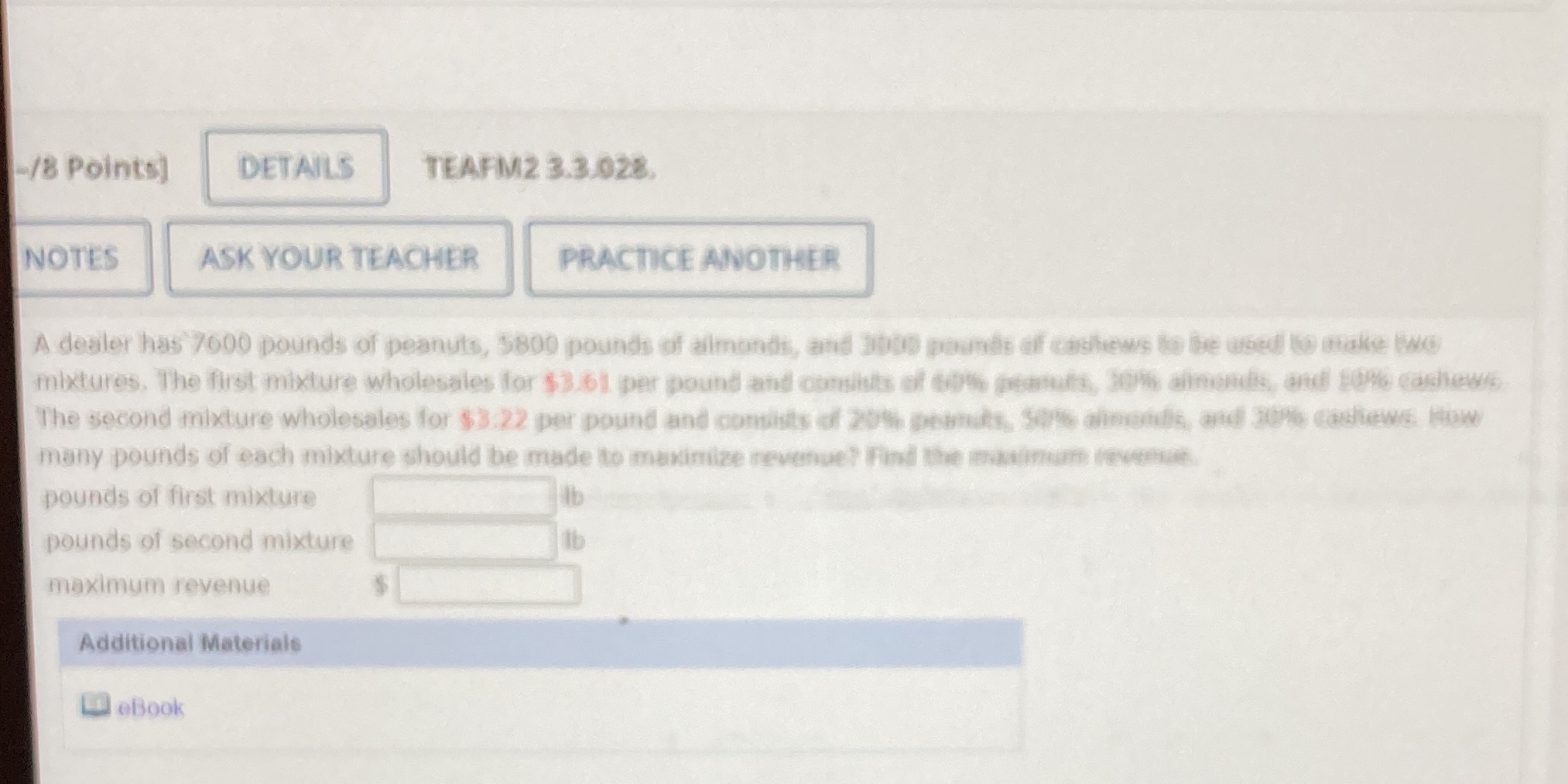 A dealer has 7600 pounds of peanuts, 5800 pounds of almonds, and