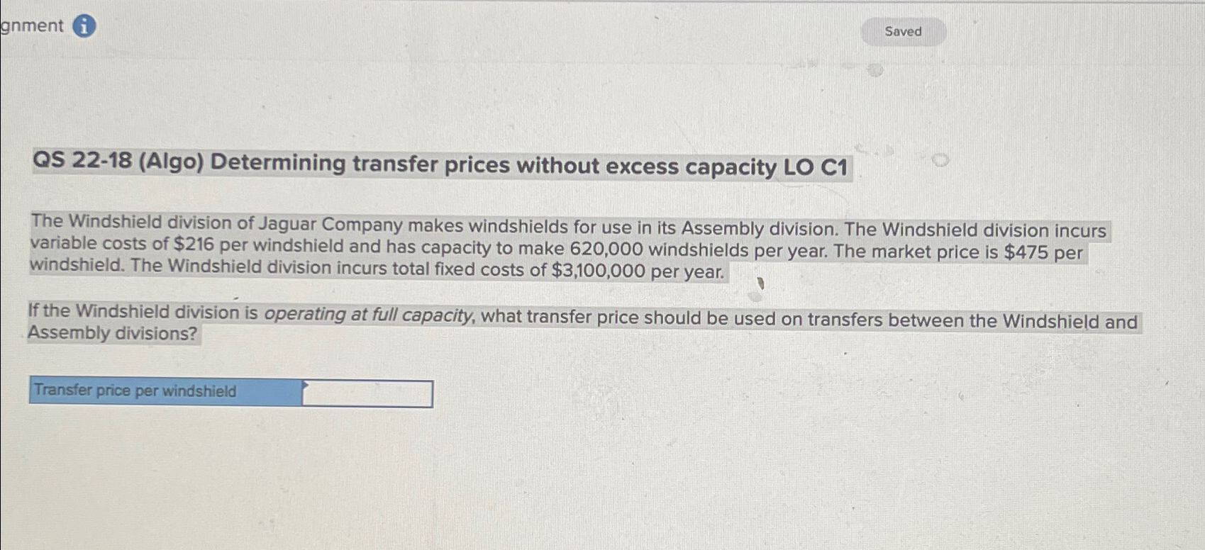 gnment (i) QS 22-18(Algo) Determining transfer prices without excess capacity LO