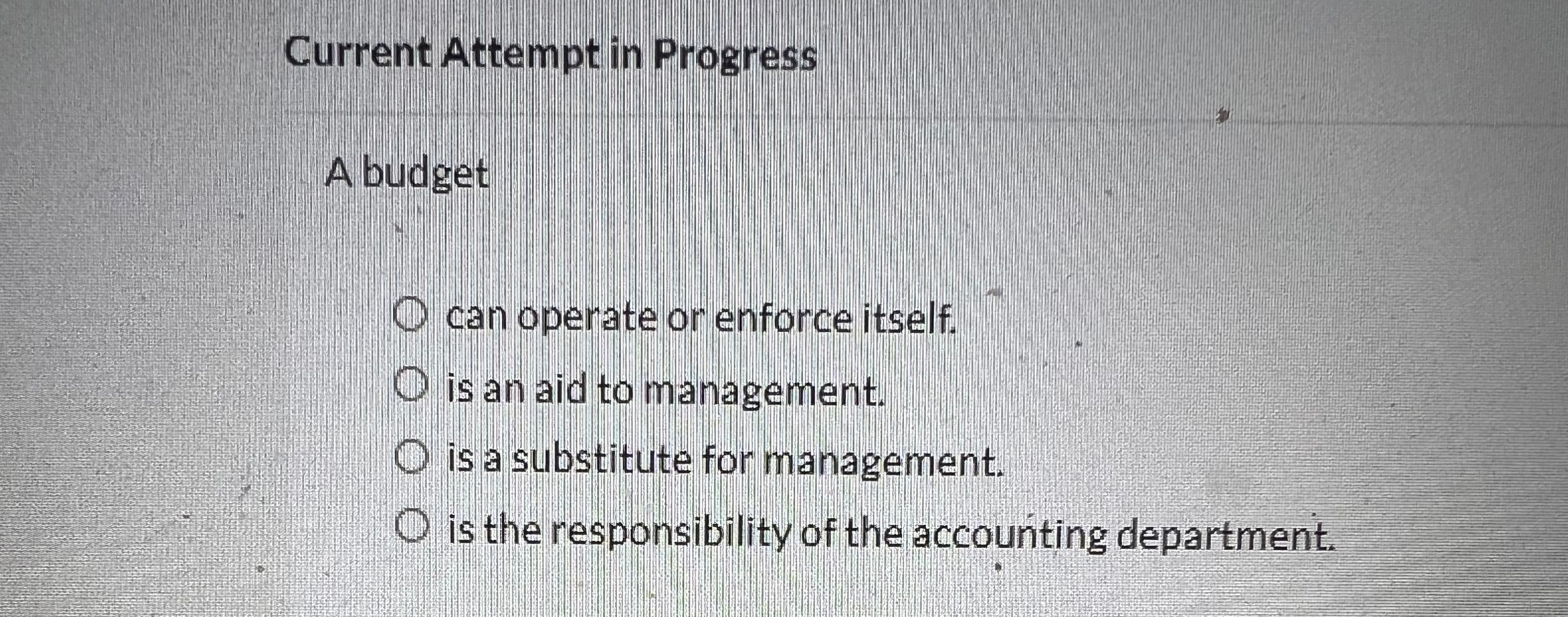 is an aid to management. is a substitute for management. is the