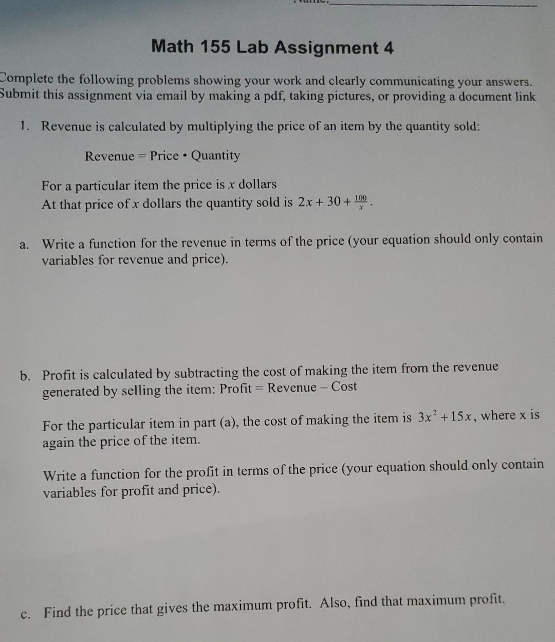 Complete the following problems showing your work and clearly communicating your answers.