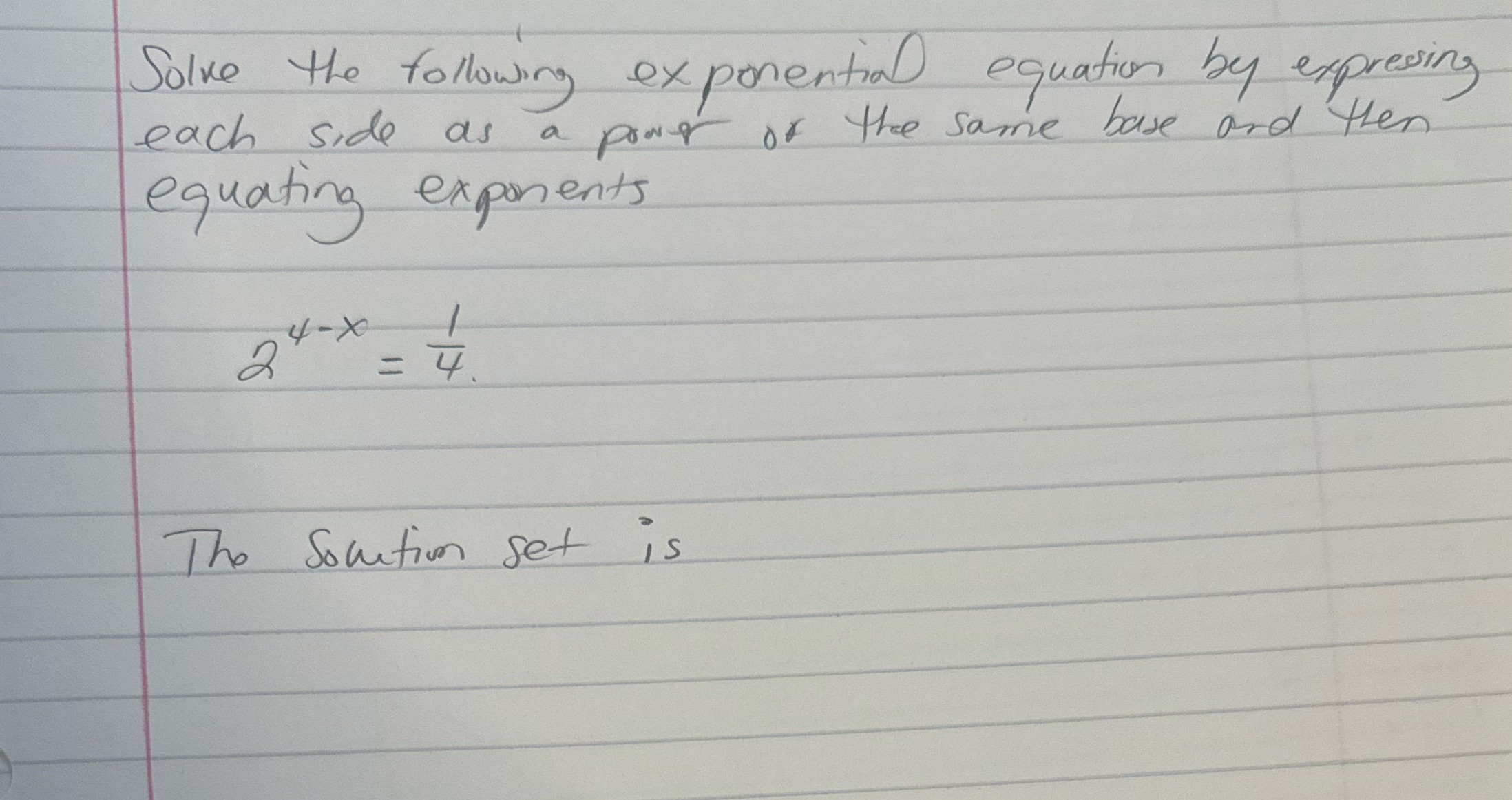  Solve the following exponential equation by expressing each side as a