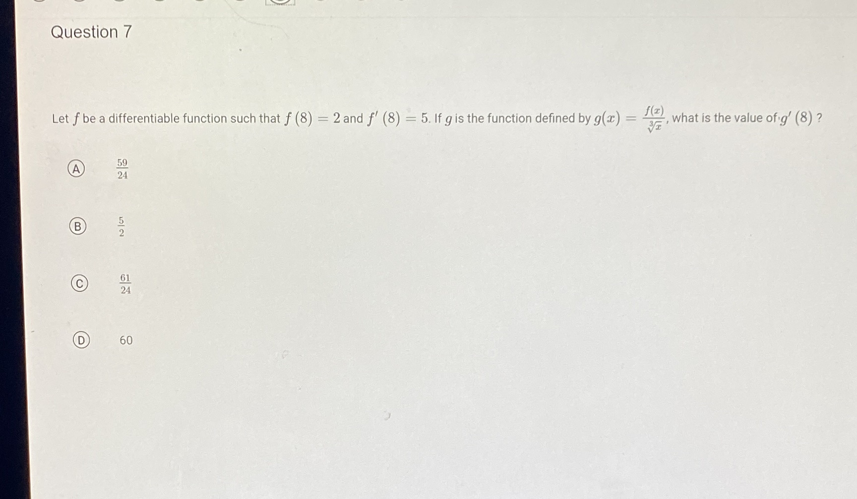 (8) = 2 and f' (8) = 5. If g is the