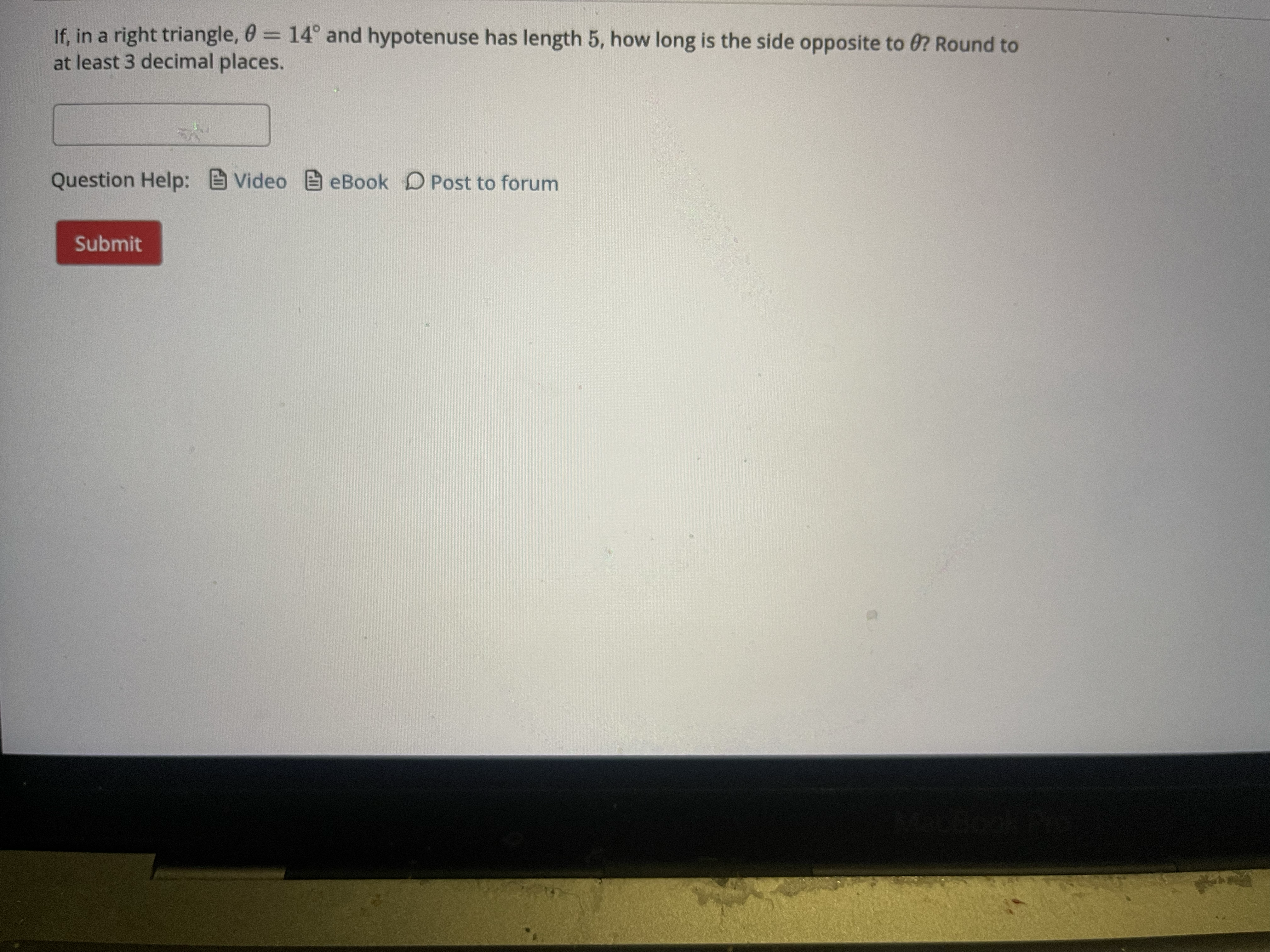 at least 3 decimal places. Question Help: Video BeBook D Post to