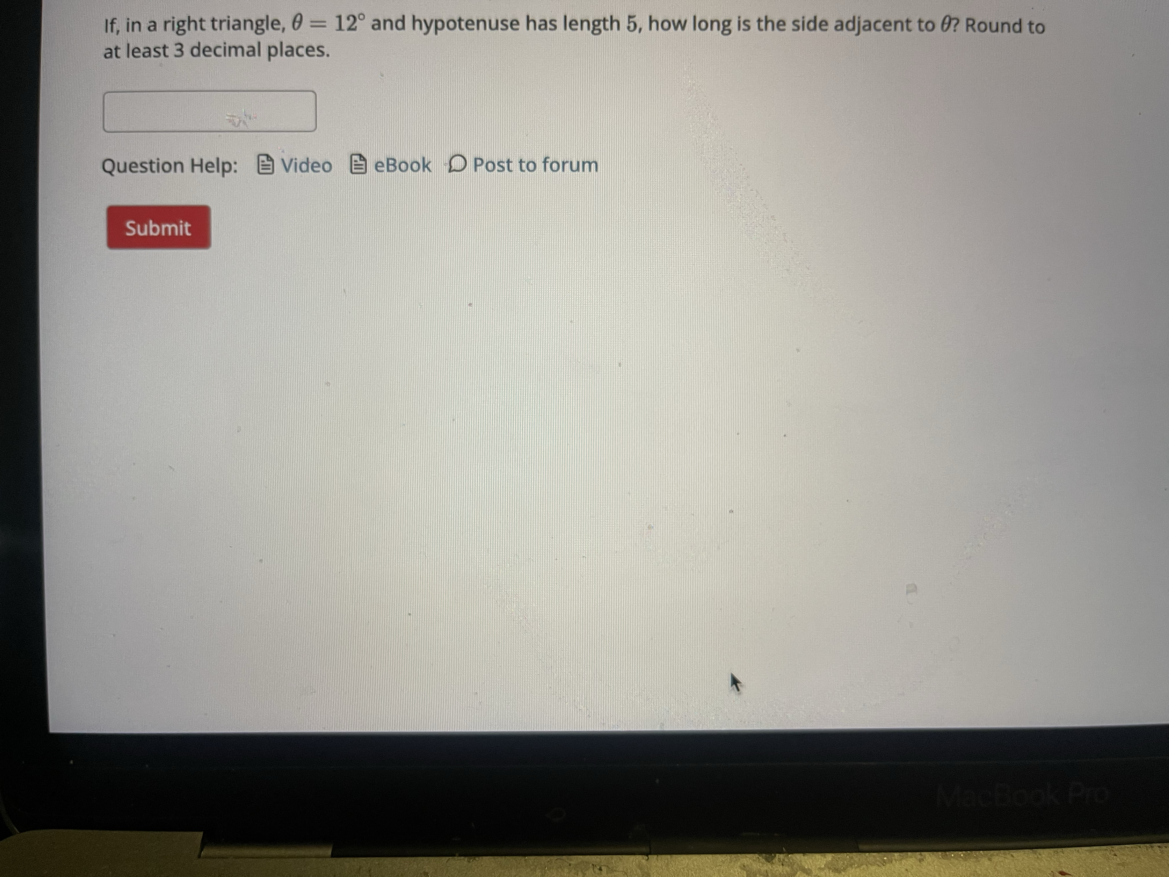 and hypotenuse has length 5, how long is the side opposite to