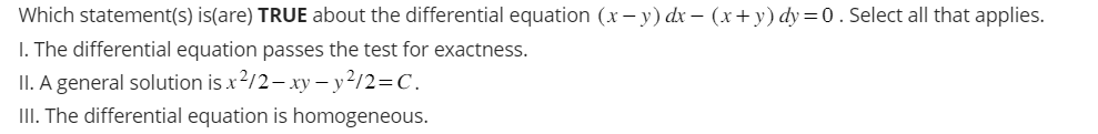  Which statement(s) is(are) TRUE about the differential equation (x - y)