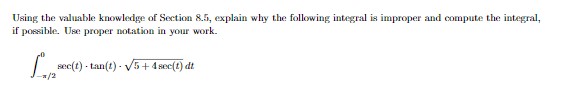  Using the valuable knowledge of Section 8.5, explain why the following