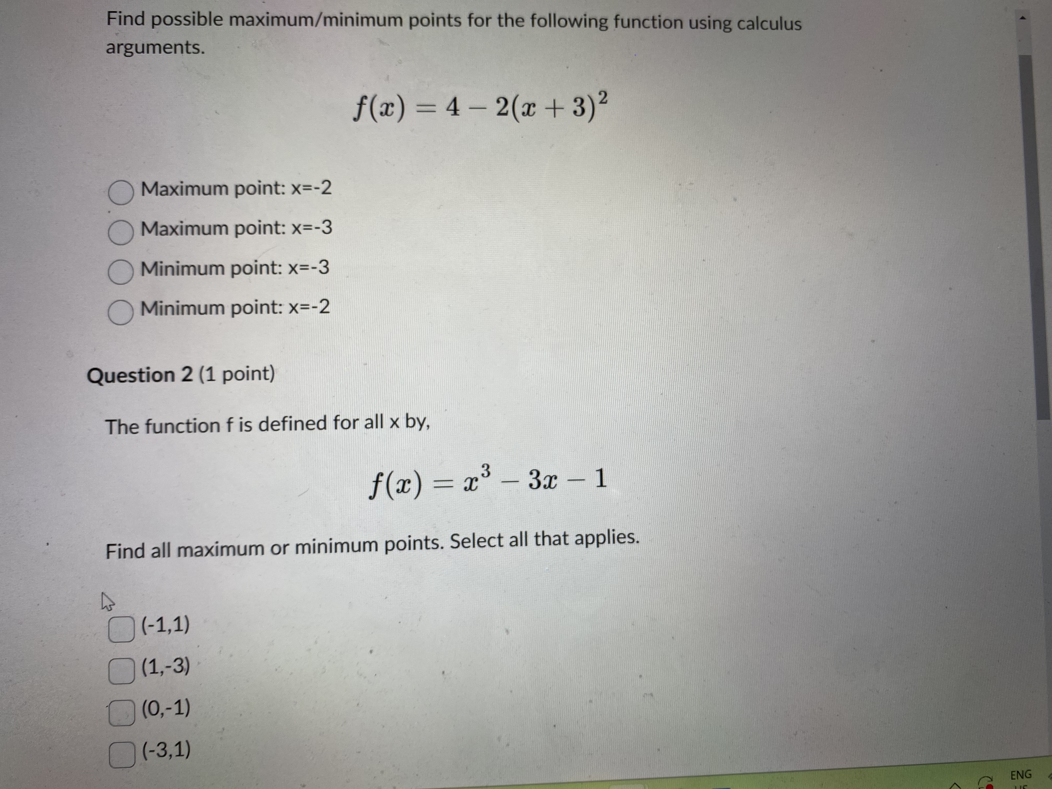  Find possible maximum/minimum points for the following function using calculus arguments.