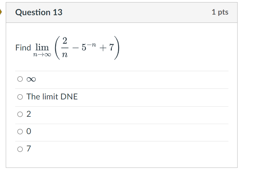 Question 13 Find lim O oo 02 1 pts 2 n O