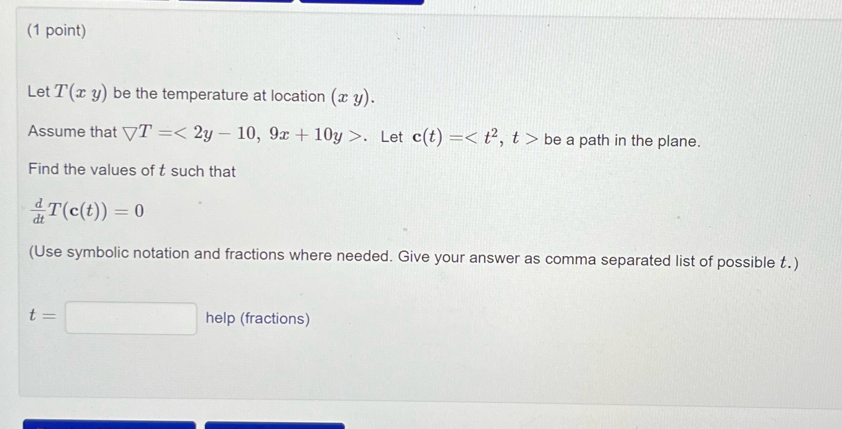  (1 point) Let T(x y) be the temperature at location (x