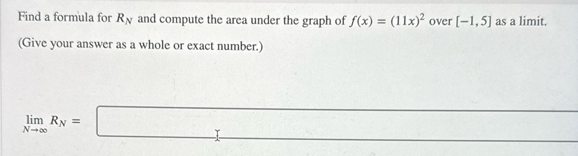 Find a formula for R N and compute the area under