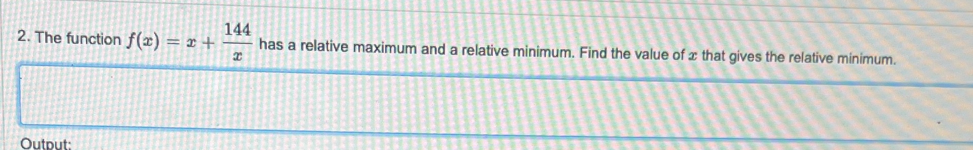 maximum and a relative minimum. Find the value of _ that gives
