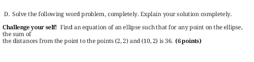  D. Solve the following word problem, completely. Explain your solution completely.