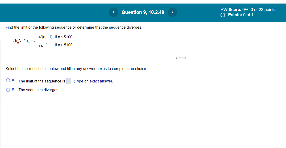 boxes to complete the choice. O A. The limit of the sequence