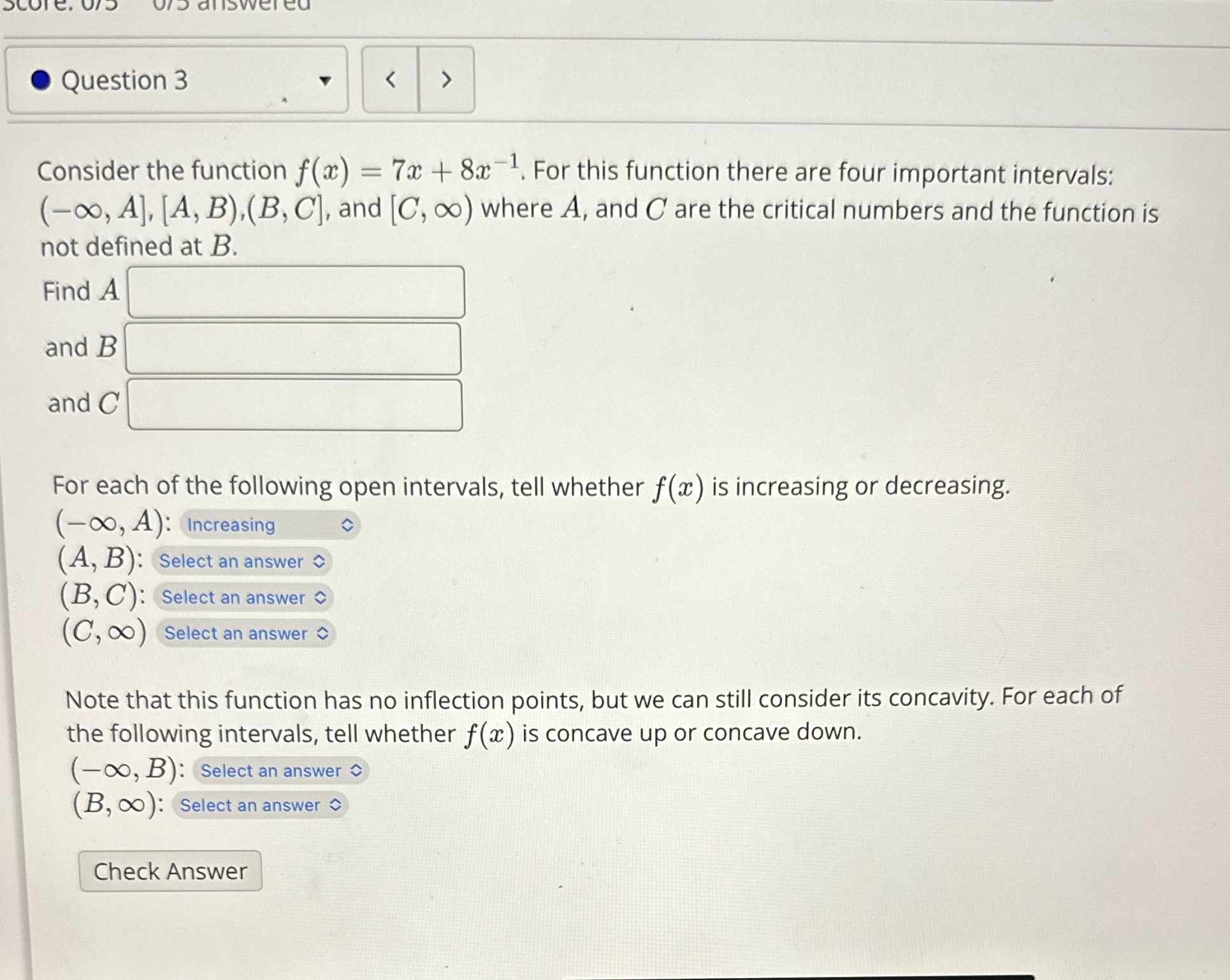 For this function there are four important intervals: (-00, A], [A, B).(B,