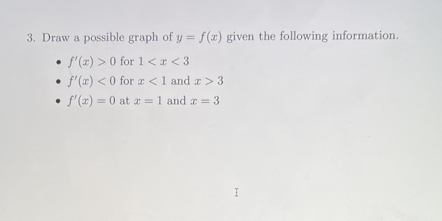  3. Draw a possible graph of y = f(x) given the