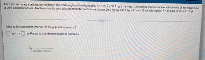 n= 159, x - 30,7 hg. 8-6.4 hg. Construct a confidence interval