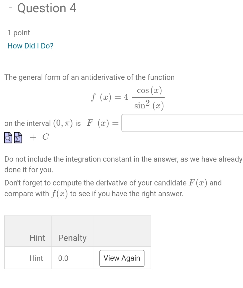 of an antiderivative of the function cos($) f (as) = 4 sin2