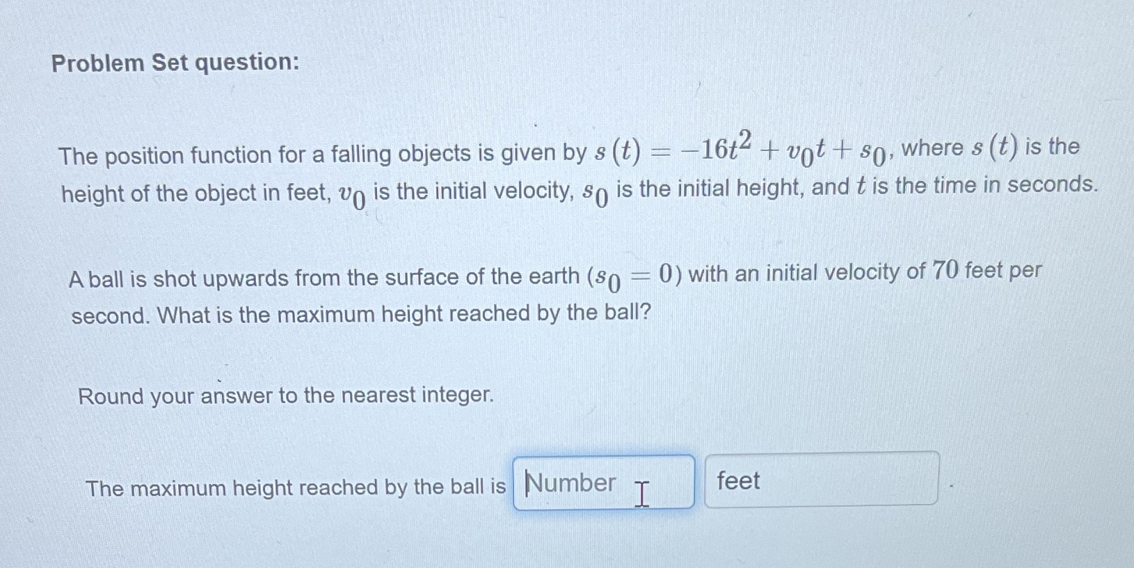 Problem Set question: The position function for a falling objects is