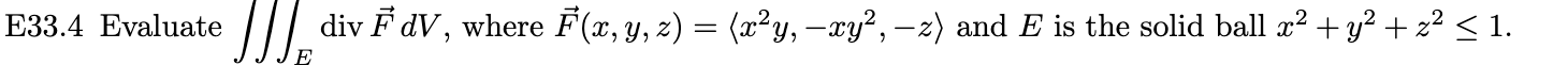 -xy2, -z) and E is the solid ball x2 + + 2