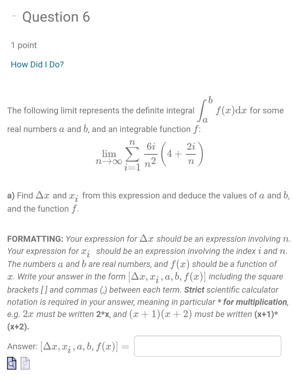 Question 6 1 point How Did I Do? I) The following