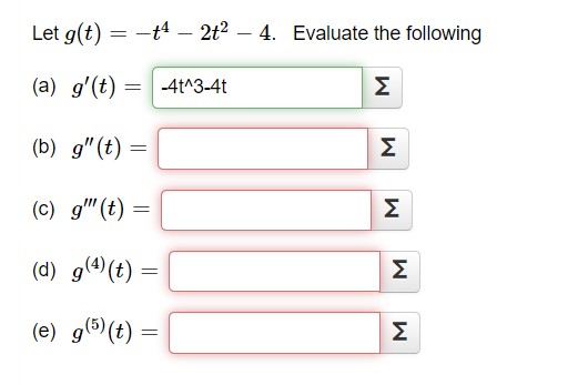 (a) g'(t) = -4t^3-4t E (b) g" (t) = E (c) g"