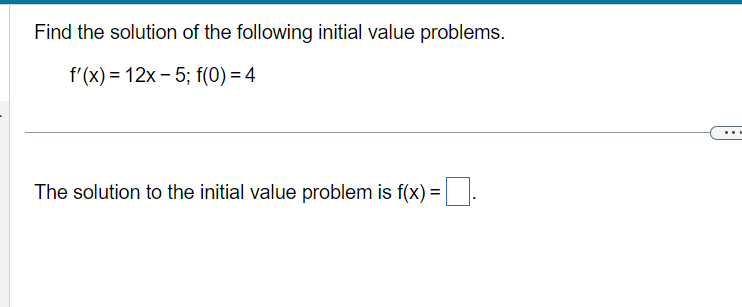 the antiderivative F that satisfies the given condition. f(x) = 8x+ 9