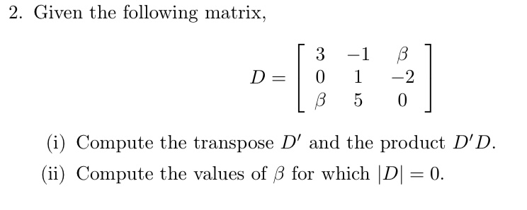  2. Given the following matrix, 3 1 {3 D: 0 1