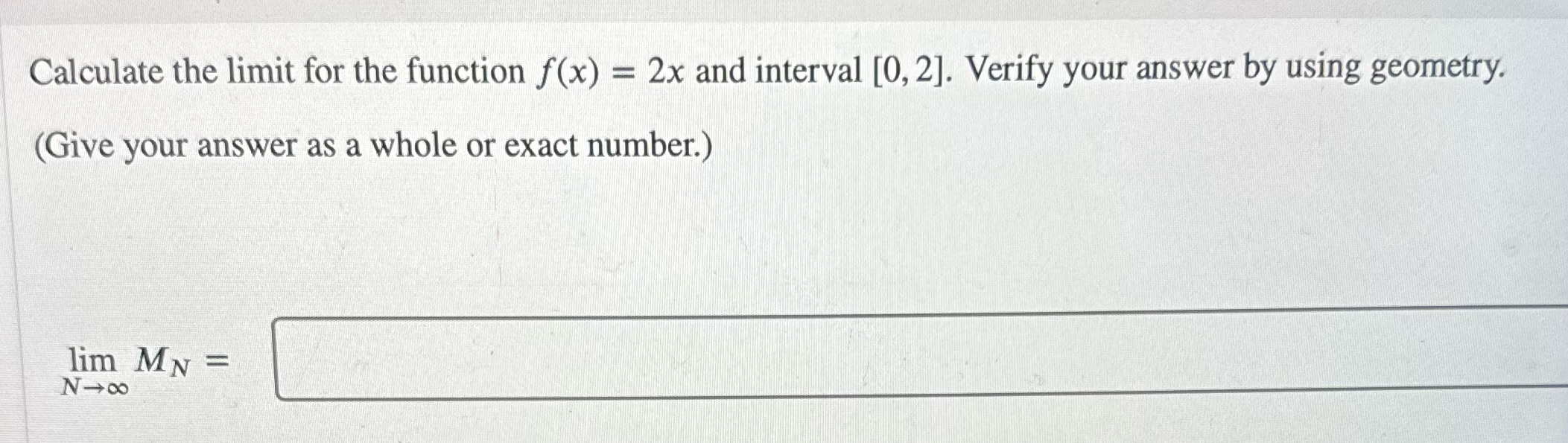 2x and interval [0, 2]. Verify your answer by using geometry. (Give